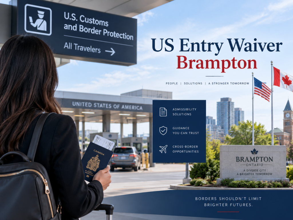 US entry waiver Brampton services for Canadians with U.S. admissibility issues